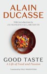 Good Taste - Alain Ducasse - 9781913547677