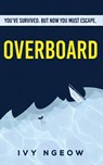 Overboard - Ivy Ngeow - 9781913584009