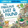 The Fabulous Lost & Found and the little German mouse - Mark Pallis ; Peter Baynton - 9781913595005
