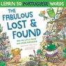 The Fabulous Lost and Found and the little mouse who spoke Portuguese - Mark Pallis - 9781913595234
