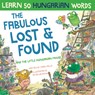The Fabulous Lost & Found and the little Hungarian mouse - Mark Pallis - 9781913595456