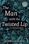The Man with the Twisted Lip - Arthur Conan Doyle - 9781913603380