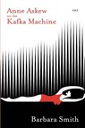 Anne Askew on the Kafka Machine - Barbara Smith - 9781913606022