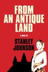 From An Antique Land - Stanley Johnson - 9781913606466