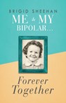 Me and My Bipolar - Brigid Sheehan - 9781913615505