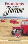 Footsteps in the Furrow - Andrew Arbuckle - 9781913618582