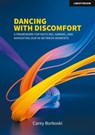 Dancing with Discomfort: A framework for noticing, naming, and navigating our in-between moments - Carey Borkoski - 9781913622718