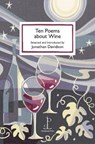 Ten Poems about Wine - Jonathan Davidson - 9781913627225