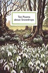 Ten Poems about Snowdrops - Various Authors - 9781913627485