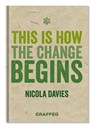 This is How the Change Begins - Nicola Davies - 9781913634247