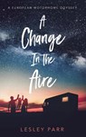A Change in the Aire - Lesley Parr - 9781913637316