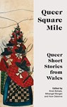 Queer Square Mile - Kirsti Bohata ; Mihangel Morgan ; Huw Osborne - 9781913640248