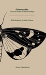 Otherworlds - Zoe Brigley ; Kristian Evans - 9781913642624