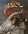 Titian'S Rape of Europa - Nathaniel Silver - 9781913645007