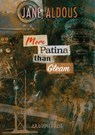More Patina than Gleam - Jane Aldous - 9781913665791