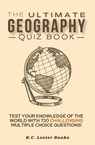 The Ultimate Geography Quiz Book - B C Lester Books - 9781913668310
