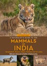 A Naturalist's Guide to the Mammals of India - Rohit Chakravarty - 9781913679200