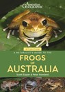 A Naturalist's Guide to the Frogs of Australia (2nd) - Scott Eipper ; Peter Rowland - 9781913679354