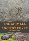 The Animals of Ancient Egypt Then and Now - Richard Hoath ; Salima Ikram - 9781913679828