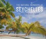 The Natural Wonders of Seychelles - Christophe Mason-Parker - 9781913679835