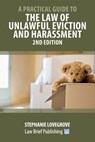 A Practical Guide to the Law of Unlawful Eviction and Harassment - 2nd Edition - Stephanie Lovegrove - 9781913715236