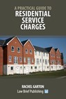 A Practical Guide to Residential Service Charges' - Rachel Garton - 9781913715700