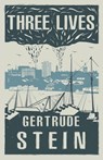 Three Lives - Gertrude Stein - 9781913724719