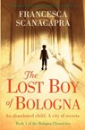 The Lost Boy of Bologna - Francesca Scanacapra - 9781913727185