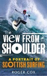 The View from the Shoulder - Roger Cox - 9781913759247