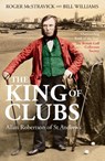 The King of Clubs - Roger McStravick ; Bill Williams - 9781913759278