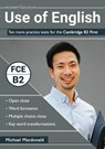 Use of English: Ten more practice tests for the Cambridge B2 First - Michael Macdonald - 9781913825003