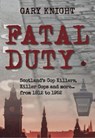 Fatal Duty - Gary Knight - 9781913836054