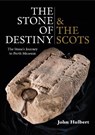 The Stone of Destiny & The Scots - John Hulbert - 9781913836177
