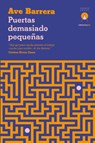 Puertas demasiado pequenas - Ave Barrera - 9781913867171