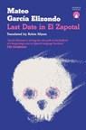 Last Date in El Zapotal - Mateo Garcia Elizondo - 9781913867843