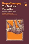 The National Telepathy - Roque Larraquy - 9781913867904
