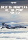 British Fighters of the 1970s and '80s - Chris Goss - 9781913870393