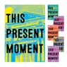 This Present Moment - Nora Atkinson ; Anya Montiel ; Mary Savig - 9781913875268