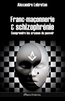 Franc-maconnerie et schizophrenie - Alexandre Lebreton - 9781913890032