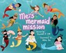 Mei's Mermaid Mission - Crystal Z. Lee - 9781913891589