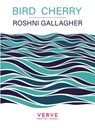 Bird Cherry - Roshni Gallagher - 9781913917302