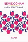 Nemidoonam - Nasim Rebecca Asl - 9781913917319