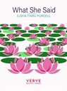 What She Said - Ilisha Thiru Purcell - 9781913917630