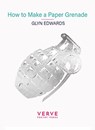 How to Make a Paper Grenade - Glyn Edwards - 9781913917852