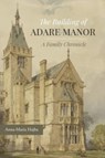 The Building of Adare Manor - Anna-Maria Hajba - 9781913934309
