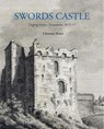 Swords Castle - Christine Baker - 9781913934699