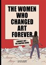 The Women Who Changed Art Forever - ROSSETTI,  Eva ; Grande, Valentina - 9781913947002