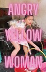 Angry Yellow Woman - Vera Chok - 9781913958473