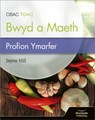 CBAC TGAU Paratoi Bwyd a Maeth – Profion Ymarfer (WJEC Eduqas GCSE Food Preparation and Nutrition: Practice Tests) - Jayne Hill - 9781913963354