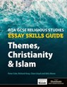 AQA GCSE Religious Studies Essay Skills Guide: Themes, Christianity and Islam - Clare Lloyd ; Frank Bruce ; Richard Gray - 9781913963934